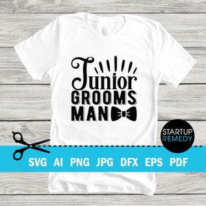 Junior Groomsman SVG, Groomsmen Gifts, Groom Svg, Wedding Svg, Marriage Svg, Wedding Party Svg, Bridal Party Svg, Groom Gift, Team Groom
