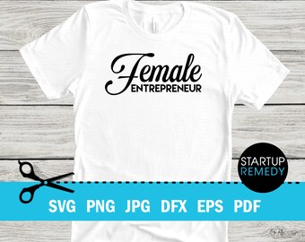 Female Entrepreneur Svg, Hustle Svg, Ambitious Svg, SVG Cut Files for Cricut, Svg for Shirts, Business SVG, Ceo SVG, Small Business