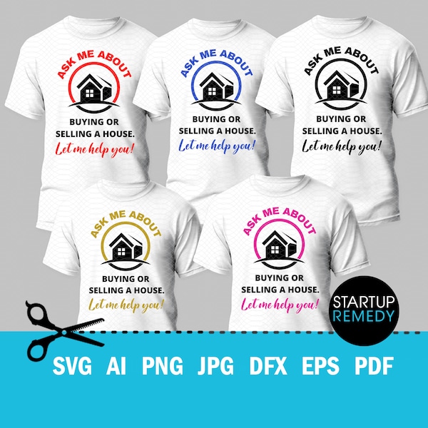 Realtor Svg Bundle, Ask Me About Buying or Selling a House Let Me Help You, Realtor Gift, Real Estate Shirt, SVG Files For Cricut, Jpg, Png