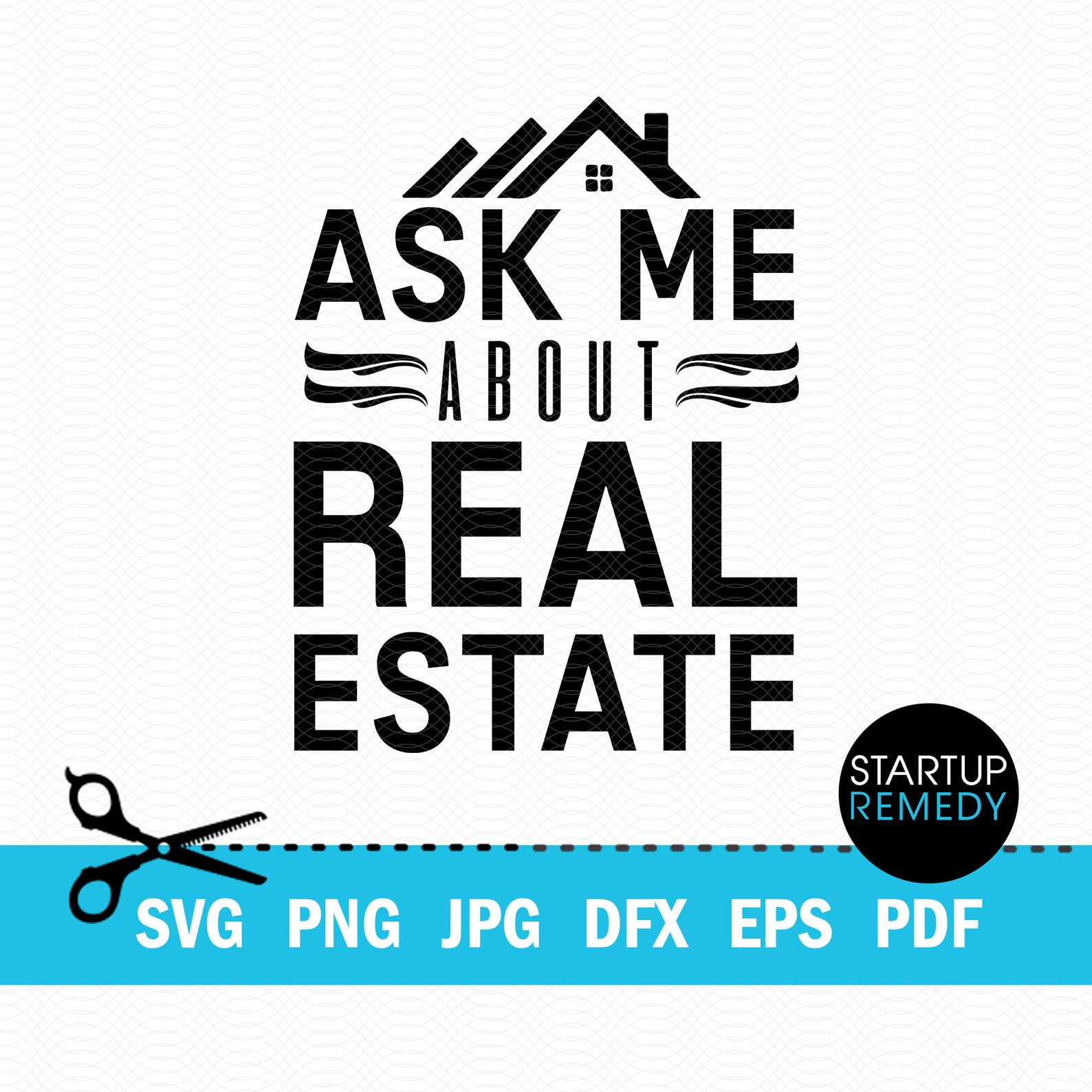 Ask Me About Real Estate, SVG Cut File, Vector, PNG, JPG, Real Estate Signs, Real Estate Png