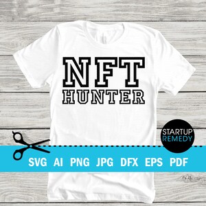 NFT Svg,  NFT Hunter, Nft Prints, Nft Gift, NFT Mug, Svg Files for Cricut, Png Files, Nft Template, Nft Download