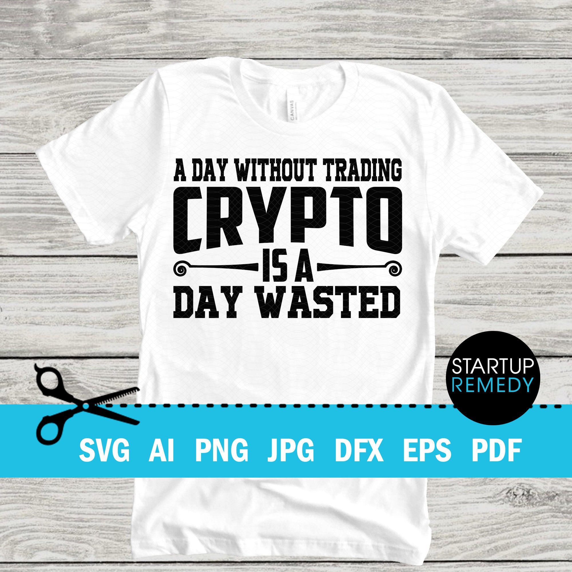 Crypto Svg A Day Without Trading Crypto is A Day Wasted, Nft Prints, Nft  Gift, NFT Mug, Svg Files for Cricut, Nft Template, Nft Download - Etsy