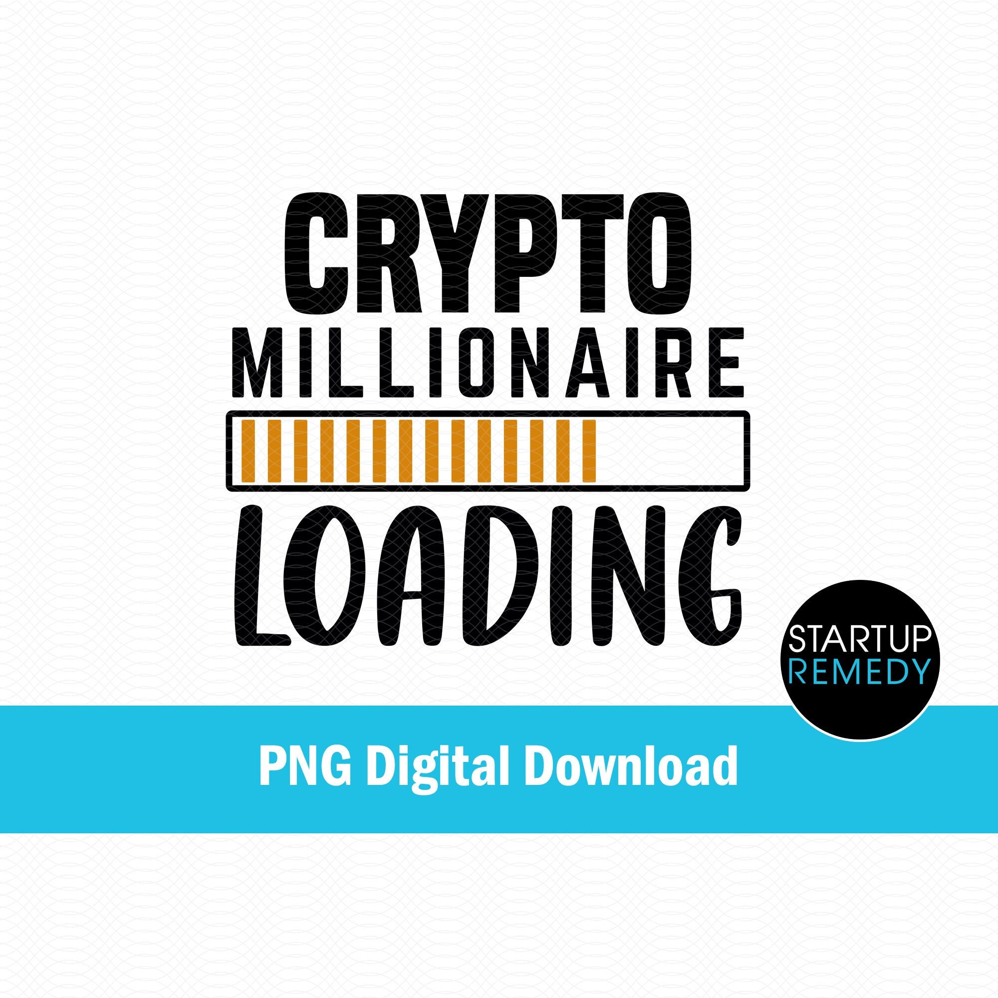 Crypto Millionaire Loading, Bitcoin Png, Crypto Png, Cryptocurrency Png,  Digital Currency Png, Cash Png, Cut File for Cricut and Silhouette - Etsy  Australia