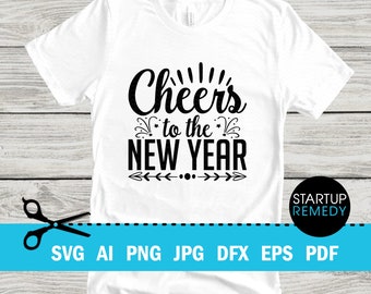 Happy New Year Svg, New Years Shirt, New Year Svg, 2023 Svg, New Years Card, Cheers Svg, Svg Files For Cricut, T-shirt Design, Holiday Svg