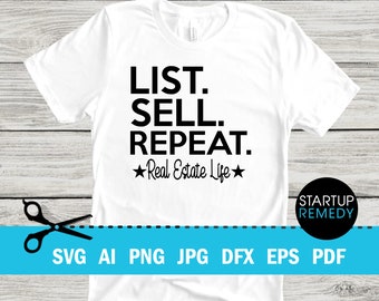 List Sell Repeat Real Estate SVG Cut File Vector png, jpg, eps, Real Estate Signs, Real Estate Png, Real Estate Shirt, Real Estate Marketing