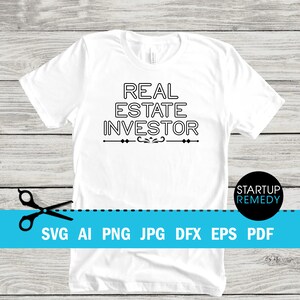 Real Estate Investor SVG Cut File Vector png, jpg, eps, Real Estate Signs, Real Estate Png, Real Estate Shirt, Real Estate Marketing