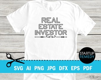 Real Estate Investor SVG Cut File Vector png, jpg, eps, Real Estate Signs, Real Estate Png, Real Estate Shirt, Real Estate Marketing