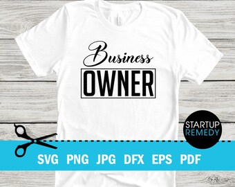 Business Owner Entrepreneur Svg, Hustle Svg, Ambitious svg, SVG Cut Files for Cricut, Svg for Shirts, Business SVG, Ceo SVG, Small Business