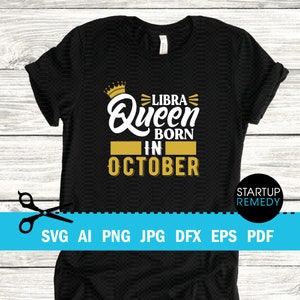 A Queen Was Born In October SVG, Libra SVG, Zodiac Svg, Libra Girl Svg, Its My Birthday Svg, Libra  Queen Svg, Zodiac Sign Svg, Birthday