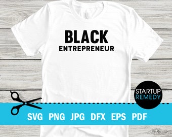 Black Entrepreneur svg, Hustle svg, Ambitious svg, SVG Cut Files for Cricut, Business Quotes, SVG for Shirts