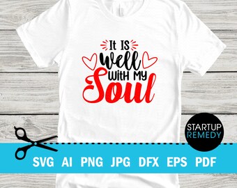 Religious Svgs, It is Well With My Soul, Christ Svg, Bible Verse Svg, Religious Png, Christian Svg, Blessed Svg, Jesus Svg