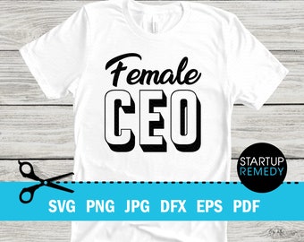 Female Ceo, Entrepreneur Svg, Hustle Svg, Ambitious Svg, SVG Cut Files for Cricut, Svg for Shirts, Business SVG, Ceo SVG, Small Business