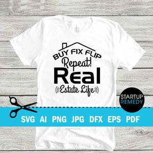 Buy Fix Flip Repeat Real Estate SVG Cut File Vector PNG, JPG, Real Estate Signs, Real Estate Png, Real Estate Shirt, Real Estate Marketing