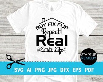 Buy Fix Flip Repeat Real Estate SVG Cut File Vector PNG, JPG, Real Estate Signs, Real Estate Png, Real Estate Shirt, Real Estate Marketing