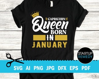 A Queen Was Born In January SVG, Capricorn SVG, Zodiac Svg, Capricorn Girl Svg, Its My Birthday Svg, Capricorn Queen Svg, Zodiac Sign, Png