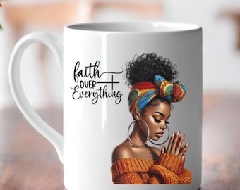 Faith Over Everything Scripture Black Women Mug, Christian Mug, Bible Verse Mug, Affirmation Mug, Coffee Lover, Black Girl Gift