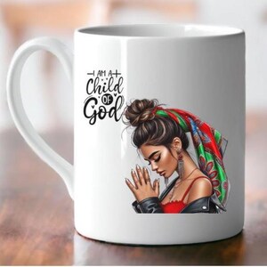 I Am a Child of God Scripture Black Women Mug, Christian Mug, Bible Verse Mug, Affirmation Mug, Coffee Lover, Black Girl Gift