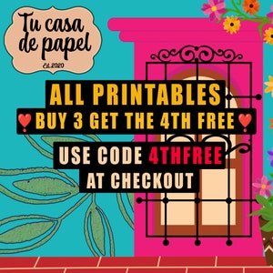 May include: A pink and black illustration of a house with a window and a wrought iron gate. The text "Tu casa de papel Est. 2020" is in a circle at the top left. The text "ALL PRINTABLES BUY 3 GET THE 4TH FREE USE CODE 4THFREE AT CHECKOUT" is in yellow and red.