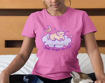 Don't Forget To Rest Kitty T-Shirt || Napping || Comfy Clothes || Cat Lover || Kawaii Apparel || Self Care