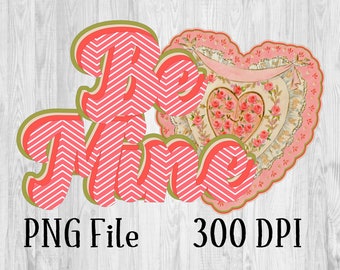 Be Mine, Vintage, Retro Valentines Sublimation PNG