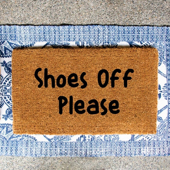 Shoes Off Door Mat No Shoes Doormat Front Door Mat Funny Door Mat Best Friends Gifts