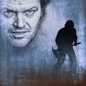 May include: A black and white illustration of Jack Nicholson's face from the film The Shining, with the text "All work and no play makes Jack a dull boy" repeated over and over. A silhouette of a man with an axe is in the background.