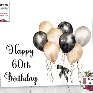 "Happy 60th Birthday Card - DIGITAL Download - Druckbare Geburtstagskarte mit schwarzen, goldenen und silbernen Luftballons - Digital 60th Birthday Card."