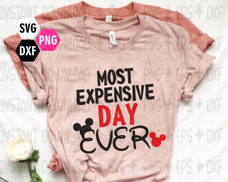 Most Expensive Day Ever SVG Disney SVG Mickey Mouse SVG Disney Digital Cut Files Instant download design for cricut or silhouette