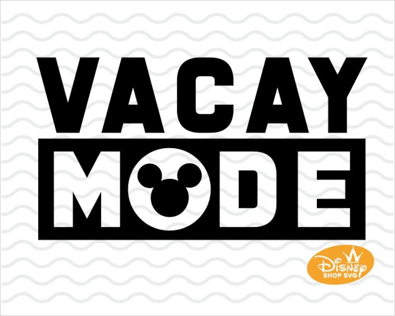 Vacay Mode SVG Bundle Disney Vacation Trip svg VACAY MODE Svg Disney cut file Instant download design for cricut or silhouette