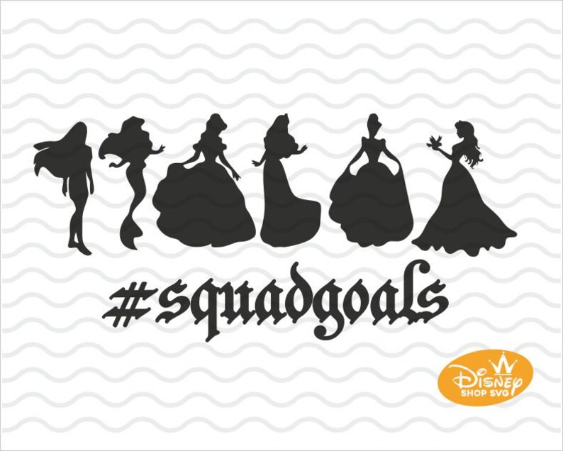 Free Free 78 Princess Squad Goals Svg SVG PNG EPS DXF File
