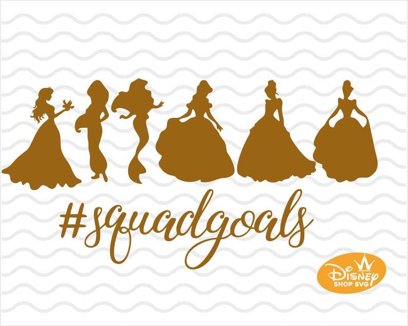 Free Free 291 Princess Squad Goals Svg SVG PNG EPS DXF File