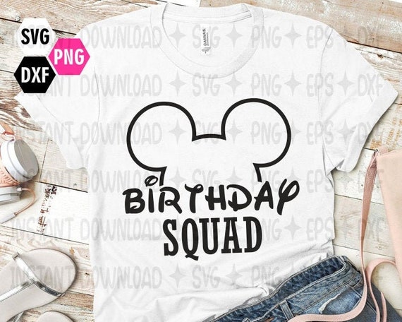 Download Birthday Squad Disney Squad Svg Disney Svg And Png Instant Etsy