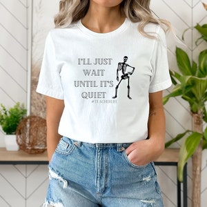 I&#39;ll wait until it&#39;s quiet teacher Women&#39;s Relaxed T-Shirt teacher gift, middle school teacher present elementary school teacher gift tshirt