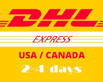 USA / CANADA - Upgrade Shipping To DHL Express Shipping 2 to 4 Business Days.