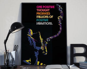 Coltrane Inspired Positive Vibration Quote Design Jazz Poster