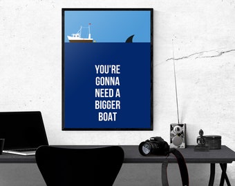 JAWS "You're Gonna Need a Bigger Boat" Quote Film Inspired Art Poster