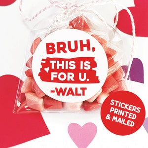 Happy Valentines Day Bruh Treat Bag Circular Stickers, Bruh Slang Valentine's Candy Sticker, Printed 2.5 Round Personalized Tween Label