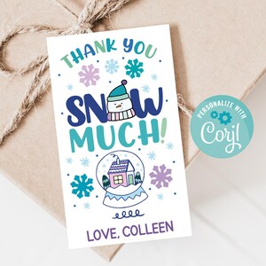 Printable Thank You Snow Much Tags, Winter favor tags for classroom gifts, Teacher thank you printable label, Snowman party favor tags