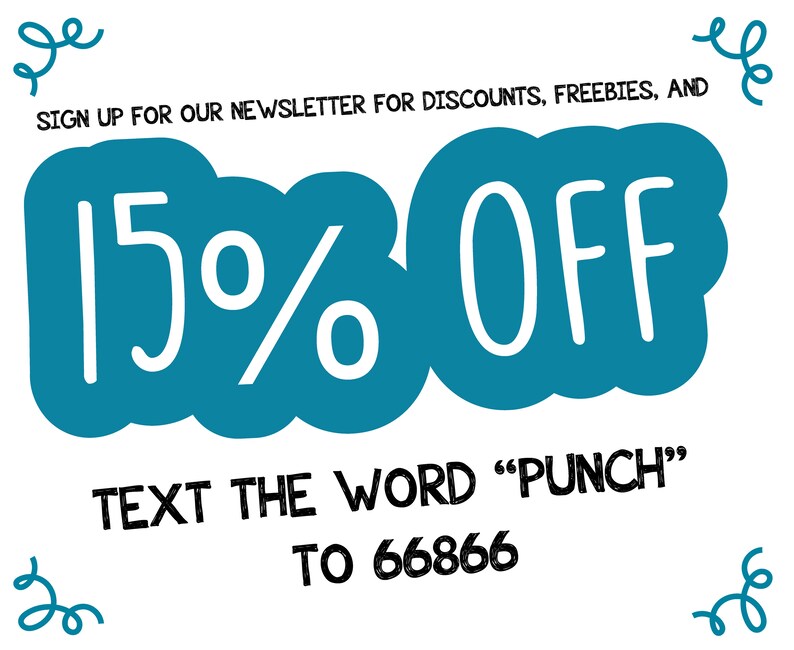 May include: A teal blue speech bubble with white text that says "15% OFF". Below the bubble is black text that says "TEXT THE WORD "PUNCH" TO 66866".