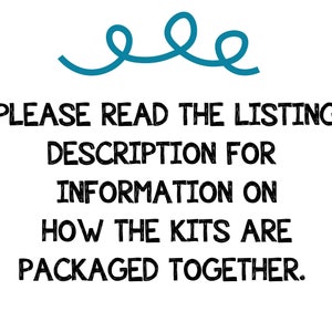 May include: A white graphic with a teal hand-drawn swirl at the top and black text that reads: PLEASE READ THE LISTING DESCRIPTION FOR INFORMATION ON HOW THE KITS ARE PACKAGED TOGETHER. The text is presented in a simple, bold, sans-serif font.
