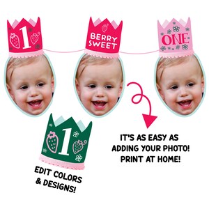 May include: Printable first birthday party banner with three crowns featuring a strawberry design. The crowns say "1", "Berry Sweet", and "One".  The banner is designed to be personalized with photos.