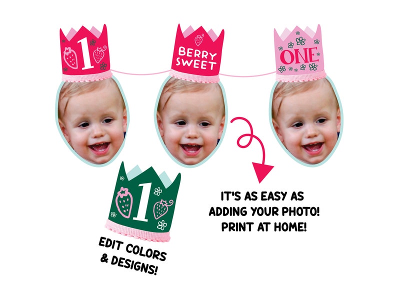May include: Printable first birthday party banner with three crowns featuring a strawberry design. The crowns say "1", "Berry Sweet", and "One".  The banner is designed to be personalized with photos.