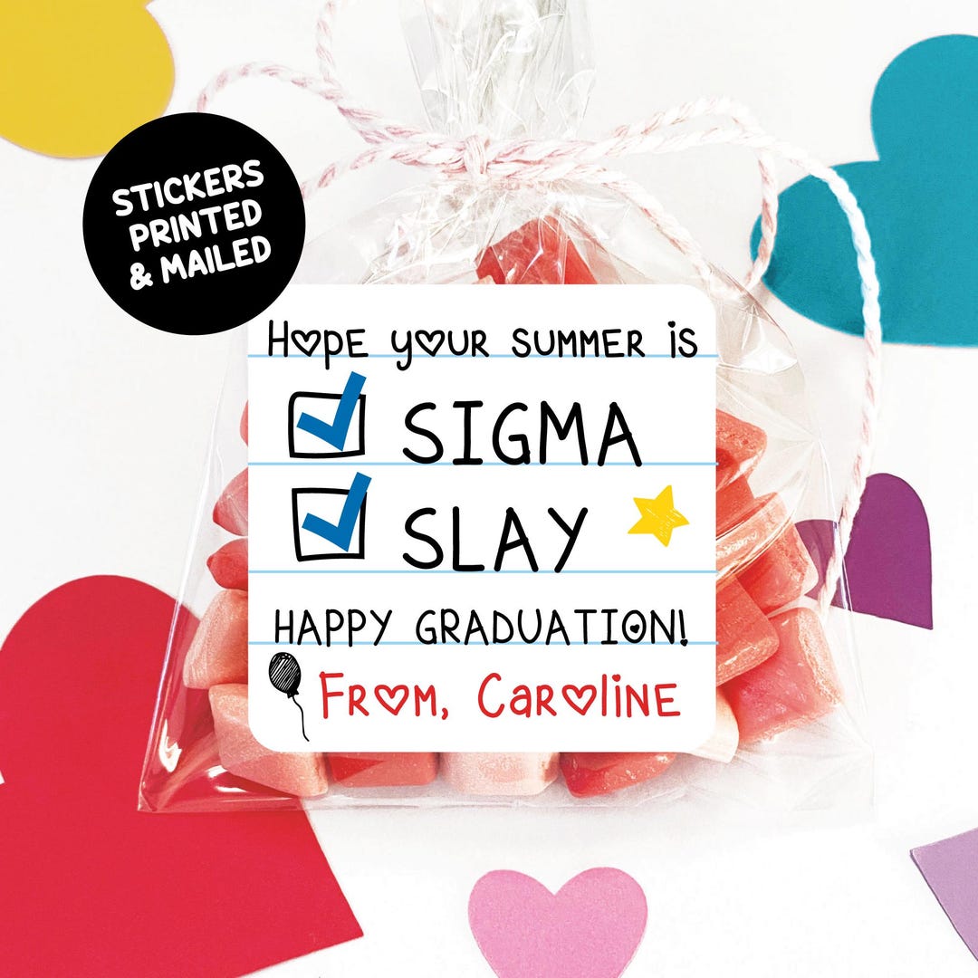 You Are Sigma Slay Graduation Party Favor Treat Bag Stickers ...