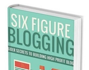 Six Figure Blogging