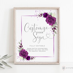 May include: A printable sign with a purple floral design and the text "Customise Your Sign" in a gray font. The sign also includes the text "Fully Editable" and instructions for customizing the sign.