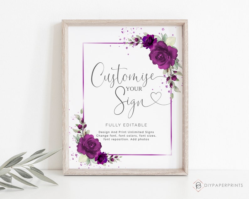 May include: A printable sign with a purple floral design and the text "Customise Your Sign" in a gray font. The sign also includes the text "Fully Editable" and instructions for customizing the sign.