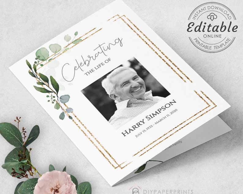 May include: A printable funeral program template with a gold glitter frame and a watercolor eucalyptus design. The template includes a photo placeholder, the text "Celebrating the Life of", and space for the deceased's name and dates.
