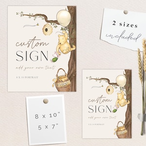 May include: Custom sign with a Winnie the Pooh theme. The sign features a bear, a honey pot, and the text "custom SIGN add your own text". Includes 8 x 10 and 5 x 7 inch sizes.