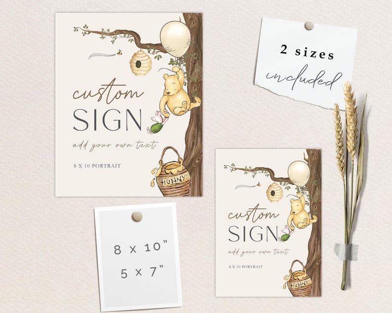 May include: Custom sign with a Winnie the Pooh theme. The sign features a bear, a honey pot, and the text "custom SIGN add your own text". Includes 8 x 10 and 5 x 7 inch sizes.