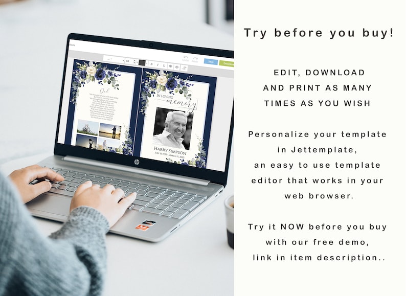 May include: A laptop screen displaying a blue and white floral funeral program template with a photo of a man. The text on the screen reads "In Loving Memory" and "Harry Simpson". The text on the right side of the image reads "Try before you buy! Edit, Download and Print as many times as you wish. Personalize your template in Jettemplate, an easy to use template editor that works in your web browser. Try it NOW before you buy with our free demo, link in item description..."
